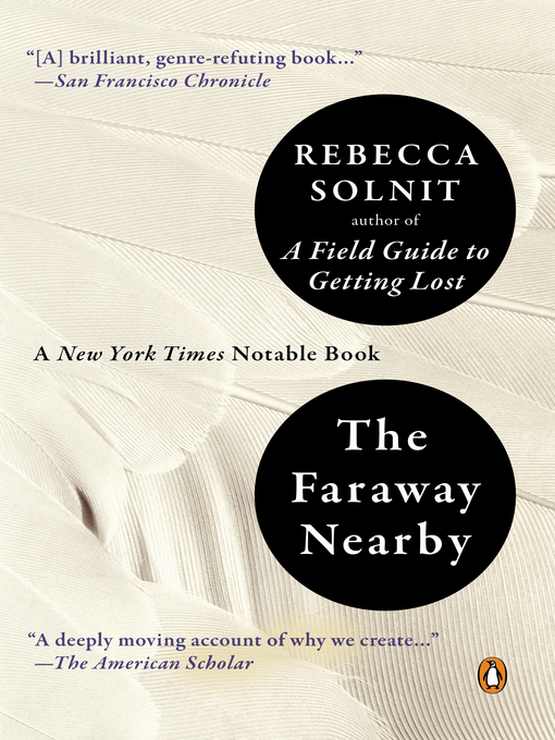 Title details for The Faraway Nearby by Rebecca Solnit - Available